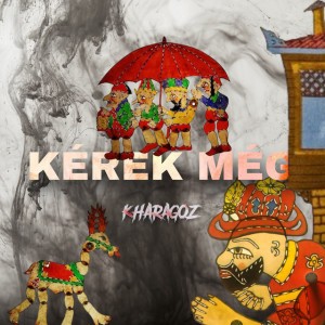 KÉREK MÉG