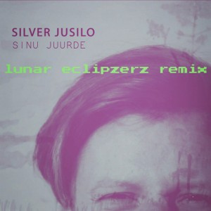 Sinu Juurde - lunar eclipzerz remix