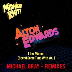 I Just Wanna (Spend Some Time with You) - Michael Gray Dub