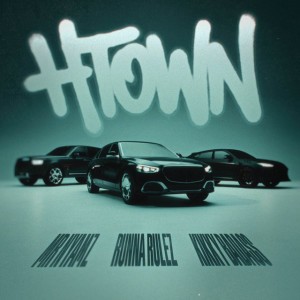 H-Town by Mr. Nyamz & Kikky Badass & Runna Rulez