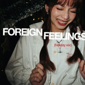 foreign feelings - holiday version