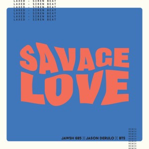 Savage Love (Laxed - Siren Beat) [BTS Remix] [Instrumental]