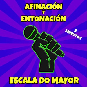 Afinación y Entonación: Escala Do Mayor - 3 min