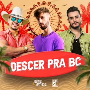 Descer Pra BC by Brenno & Matheus & DJ Ari SL