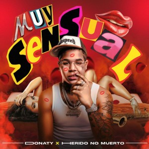 Muy Sensual by Donaty & Herido no muerto
