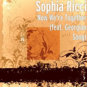 Now We're Together (feat. Georgian Song)