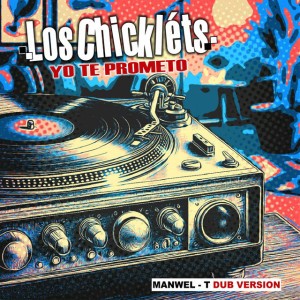Yo Te Prometo - Manwel T Remix Dub