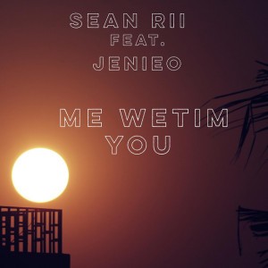 Me wetim you