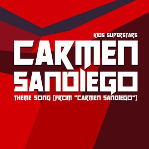 Carmen Sandiego Theme Song (from "Carmen Sandiego")