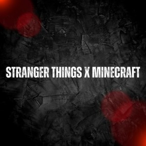 Stranger Things x Minecraft