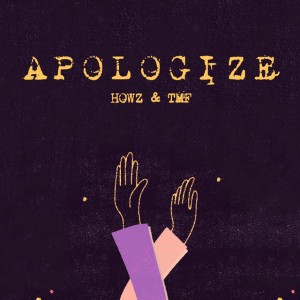 Apologize (feat. Howz)