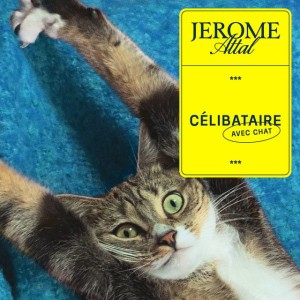 J'aime te savoir en ce monde by Jérôme Attal