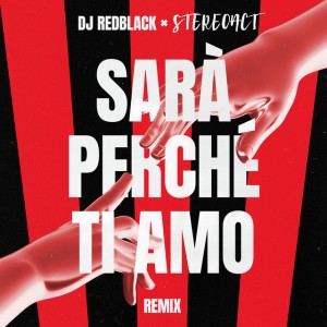 Sarà Perché Ti Amo - Stereoact Remix