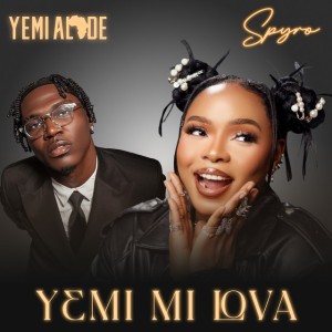 Yemi Mi Lova by Yemi Alade & Spyro