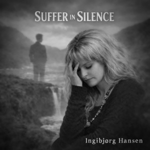 Suffer in Silence by Ingibjørg Hansen