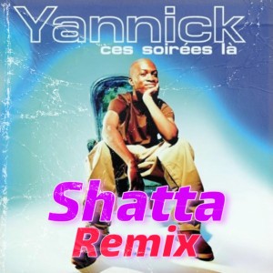 Ces soirées là - Shatta