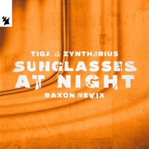 Sunglasses at Night - Raxon Remix