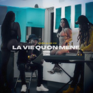 La vie qu'on mène (feat. Ken Vybz)