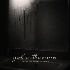 girl in the mirror (feat. IVEY.H)