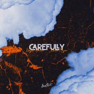 Carefully