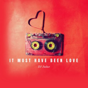It Must Have Been Love - Reggae