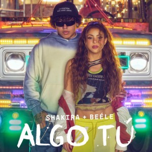ALGO TÚ by Shakira & Beéle