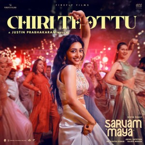 Chiri Thottu (From "Sarvam Maya")