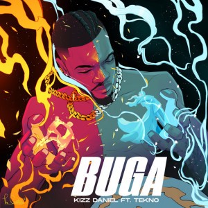 Buga by Kizz Daniel & Tekno