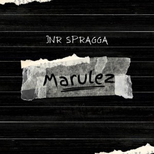 Marulez by Jnr Spragga