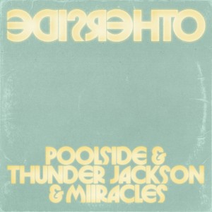 Otherside by Poolside & Thunder Jackson & MiiRACLES