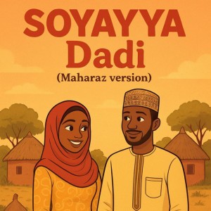 Soyayya Dadi - Maharaz Version