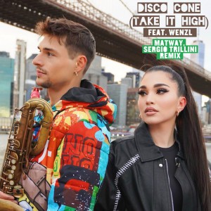 Disco Cone (Take It High) [feat. WENZL] - Matway, Sergio Trillini Extended Remix