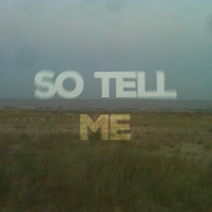 So Tell Me