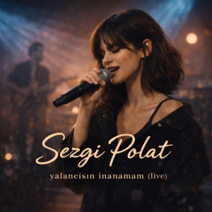 Yalancısın İnanamam - Live