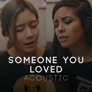 Someone You Loved - Acoustic by Lunity & Sarah Lee