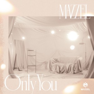 Only You by MAZZEL