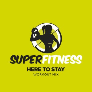 Here To Stay - Workout Mix 134 Bpm