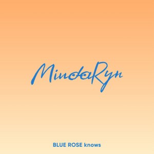 BLUE ROSE knows