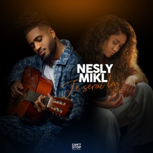 Je serai là by Nesly & Mik L