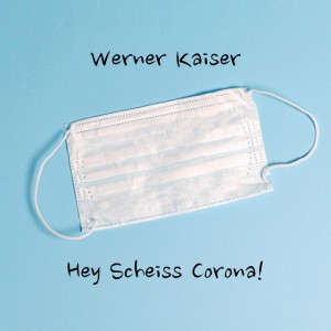 Hey Scheiss Corona!