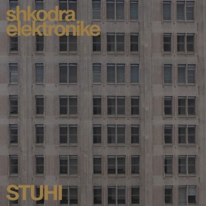 Stuhi by Shkodra Elektronike & Redi Hasa