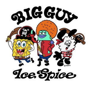Big Guy (from "The SpongeBob Movie: Search for SquarePants”) by Ice Spice