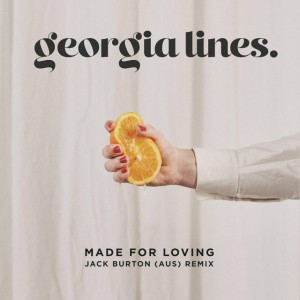 Made For Loving - Jack Burton (AUS) Remix