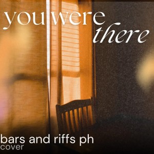 You Were There