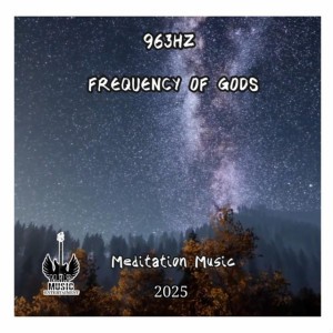 963HZ FREQUENCY OF GODS