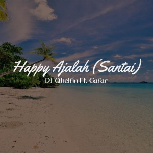 Happy Ajalah ft. Gafar (Santai)