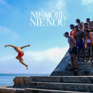 NIE MÔRE NIE NOU