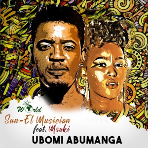 Ubomi Abumanga by Sun-El Musician & Msaki