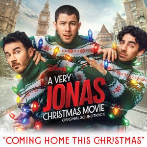 Coming Home This Christmas (From "A Very Jonas Christmas Movie") by Jonas Brothers & Disney & Kenny G