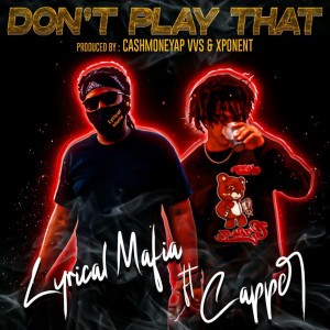 Dont Play That (feat. Capper) feat. Capper